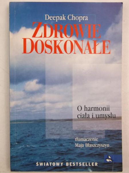 Chopra Deepak - Zdrowie doskonałe