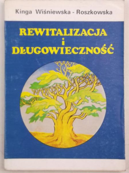 Wiśniewska-Roszkowska Kinga - Rewitalizacja i długowieczność