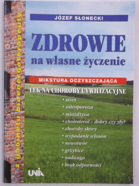 Słonecki Józef - Zdrowie na własne życzenie
