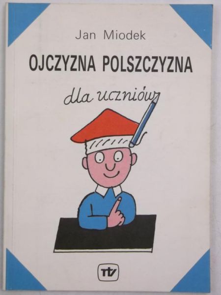 Ojczyzna polszczyzna dla uczniów