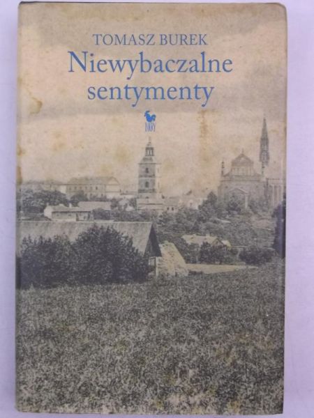 Burek Tomasz - Niewybaczalne sentymenty