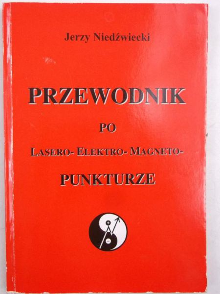 Niedźwiedzki Jerzy - Przewodnik po lasero-elektro-magneto-punkturze