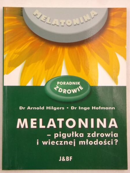 Melatonina - pigułka zdrowia i wiecznej młodości?