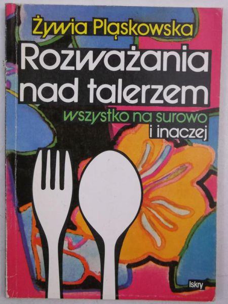 Pląsowska Żywia - Rozważania nad talerzem