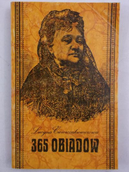 Ćwierczakiewiczowa Lucyna - 365 Obiadów