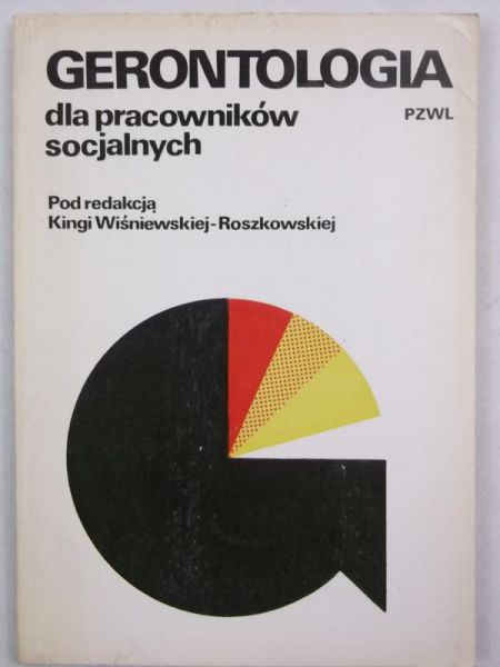 Wiśniewska-Roszkowska Kinga (red.) - Gerontologia dla pracowników socjalnych
