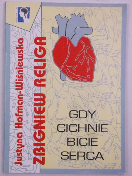 Hofman-Wiśniewska Justyna - Gdy cichnie bicie serca