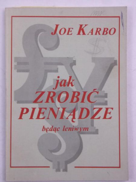 Karbo Joe - Jak zrobić pieniądze będąc leniwym
