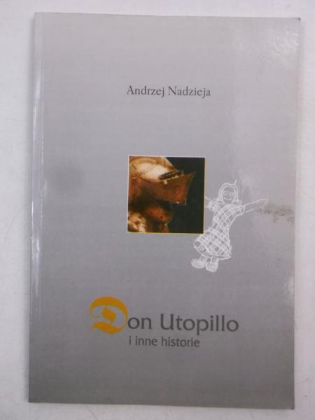 Nadzieja Andrzej - Don Utopillo i inne historie