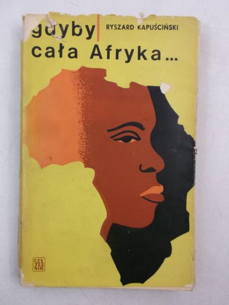 Kapuściński Ryszard - Gdyby cała Afryka