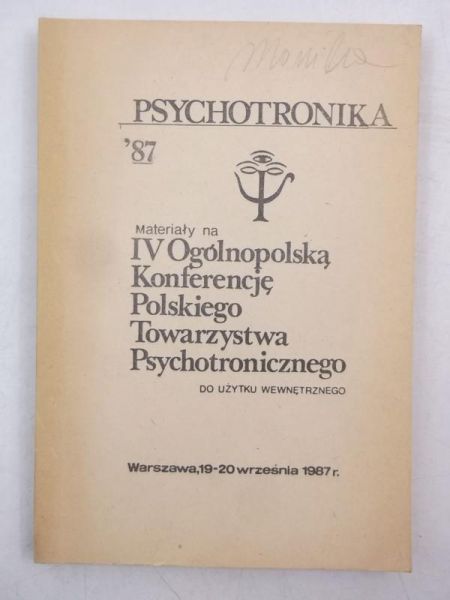 Psychotronika '87. Materiały na IV Ogólnopolską Konferencję Polskiego Towarzystwa Psychotronicznego
