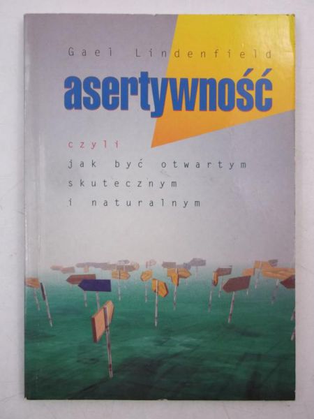 Asertywność czyli jak być otwartym, skutecznym i naturalnym