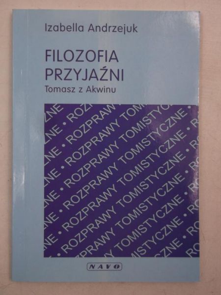 Filozofia przyjaźni. Tomasz z Akwinu