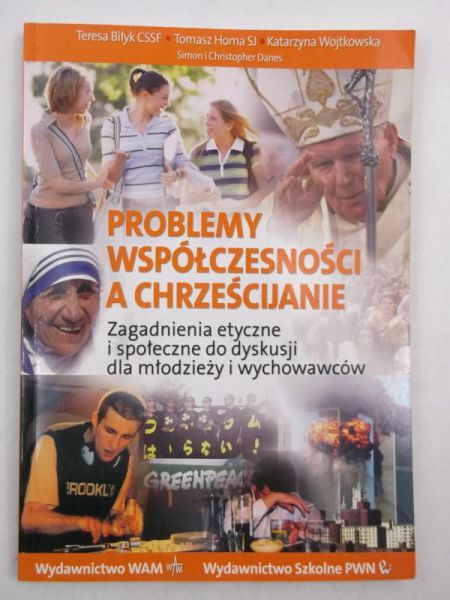 Wojtkowska Katarzyna - Problemy współczesności a chrześcijanie