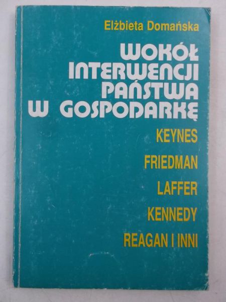 Wokół interwencji państwa w gospodarkę