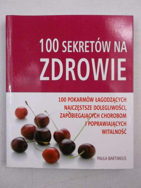 Bartimeus Paula - 100 sekretów na zdrowie
