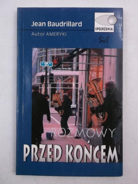 Baudrillard Jean - Rozmowy przed końcem