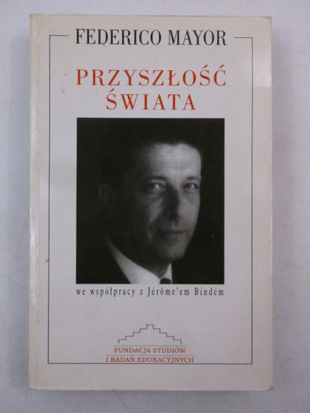 Mayor Federico - Przyszłość świata