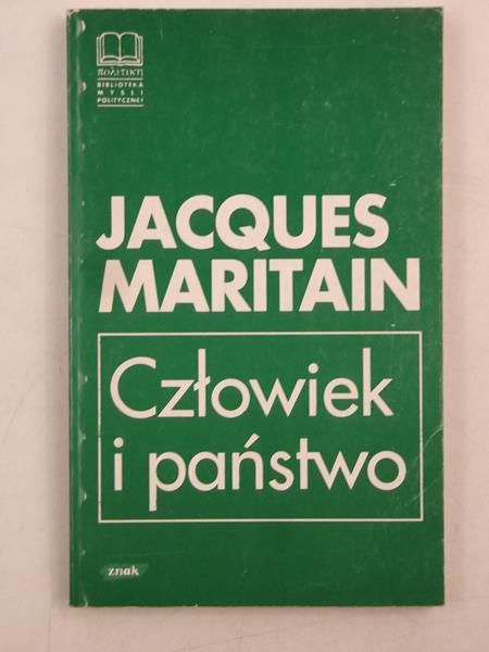 Maritain Jacques - Człowiek i państwo