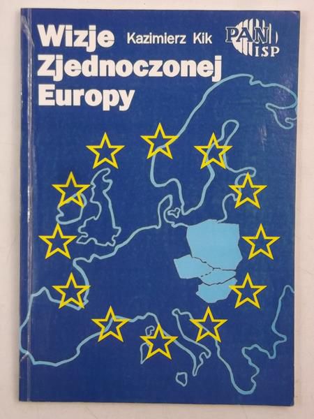 Kik Kazimierz - Wizje Zjednoczonej Europy