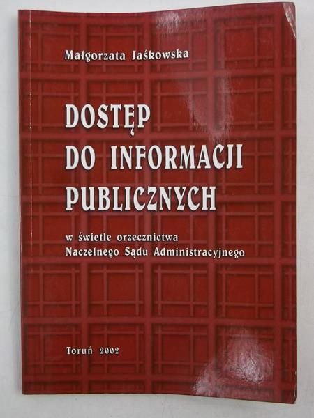 Dostęp do informacji publicznych w świetle orzecznictwa Naczelnego Sądu Administracyjnego