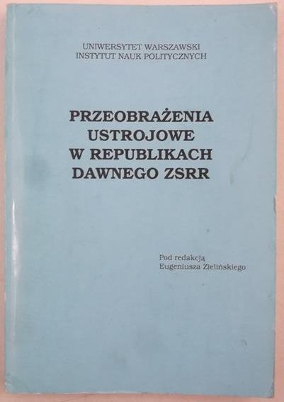 Przeobrażenia ustrojowe w republikach dawnego ZSRR