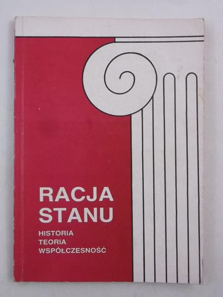 Racja stanu. Historia, teoria, współczesność