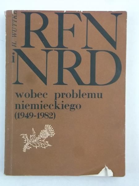 Bożek Gabriela (red.) - RFN i NRD wobec problemu niemieckiego (1949-1982)