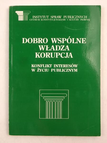Dobro wspólne, władza, korupcja