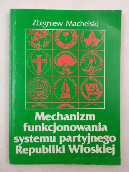 Zbigniew - Mechanizm funkcjonowania systemu partyjnego Republiki Włoskiej