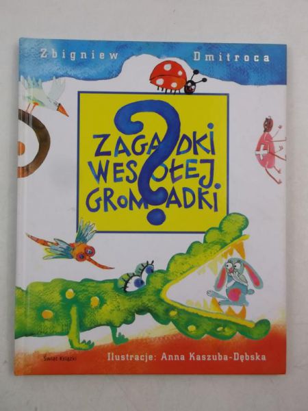 Dmitroca Zbigniew - Zagadki wesołej gromadki
