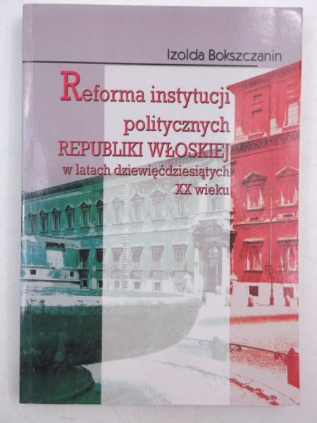 Reforma instytucji politycznych Republiki Włoskiej w latach dziewięćdziesiątych XX wieku