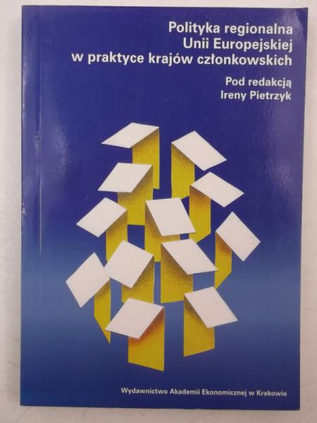 Polityka Regionalna Unii Europejskiej w praktyce krajów członkowskich
