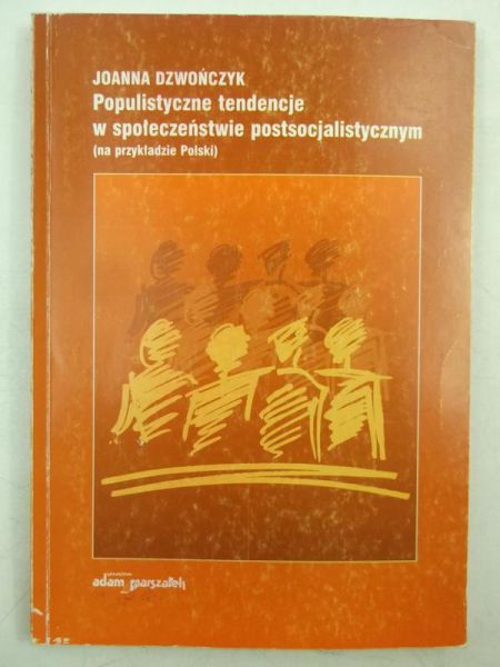 Populistyczne tendencje w społeczeństwie postsocjalistycznym