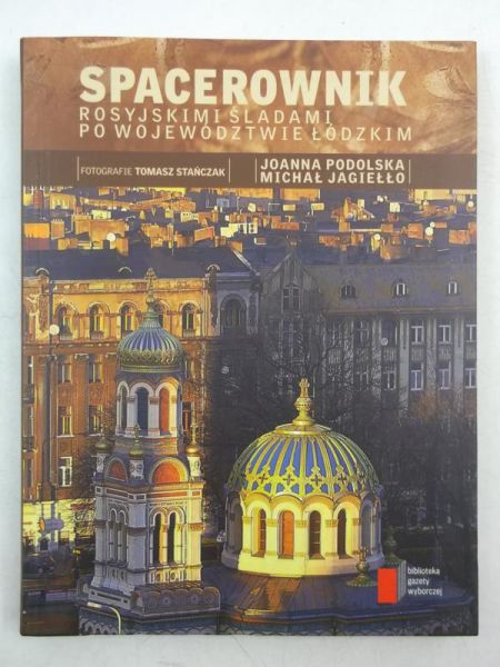 Spacerownik rosyjskimi śladami po województwie łódzkim