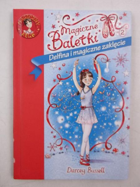 Darcey Bussell  - Magiczne Baletki. Delfina i szklane trzewiczki
