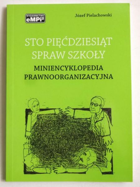 Pielachowski Józef - Sto pięćdziesiąt spraw szkoły