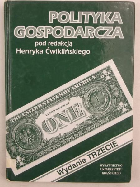 Ćwikliński Henryk (red.) - Polityka gospodarcza