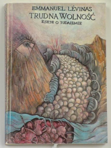 Levinas Emmanuel  - Trudna wolność. Eseje o judaizmie