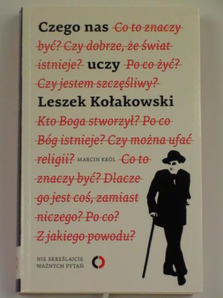 Król Marcin - Czego nas uczy Leszek Kołakowski