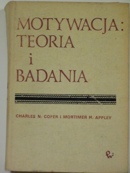 Cofer Charles,   - Motywacja: Teoria i badania