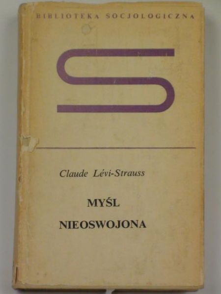 Levi-Strauss Claude - Myśl nieoswojona