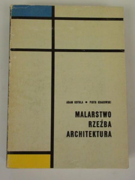 Kotula Adam,   - Malarstwo, rzeźba, architektura