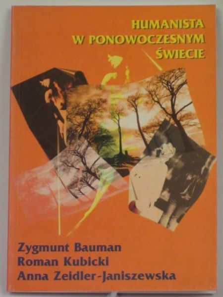 Bauman Zygmunt - Humanista w ponowoczesnym świecie