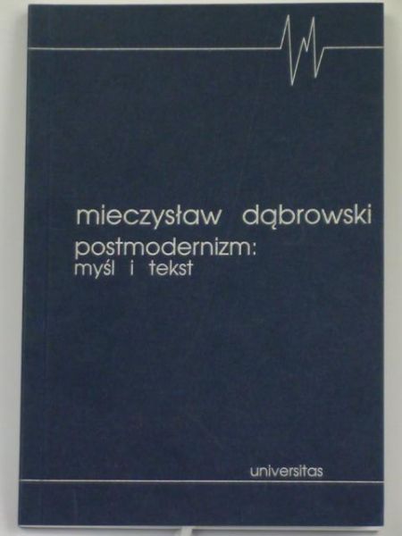 Postmodernizm: myśl i tekst