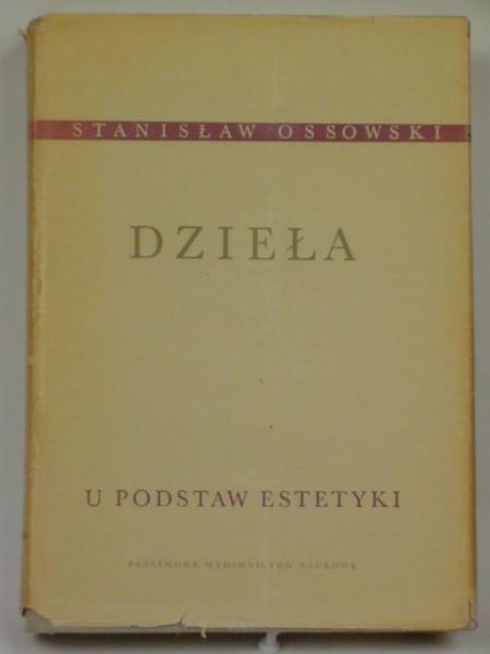 Dzieła Tom I - U podstaw estetyki
