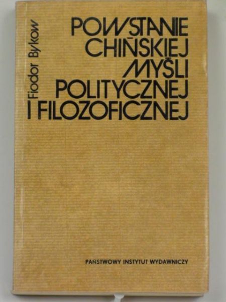 Bykow Fiodor - Powstanie chińskiej myśli politycznej i filozoficznej