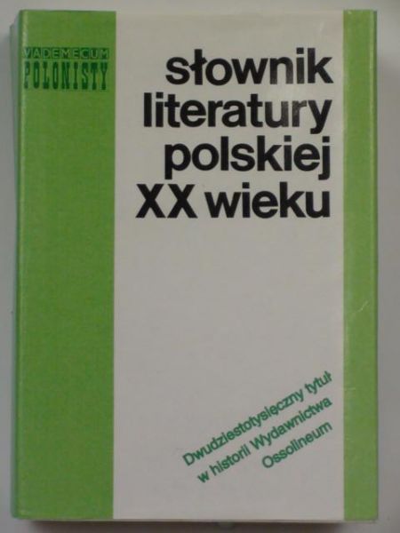 Słownik literatury polskiej XX wieku