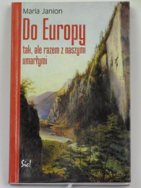 Janion Maria  -  Do Europy tak, ale razem z naszymi umarłymi