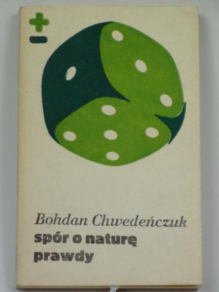 Chwedeńczuk Bohdan - Spór o naturę prawdy